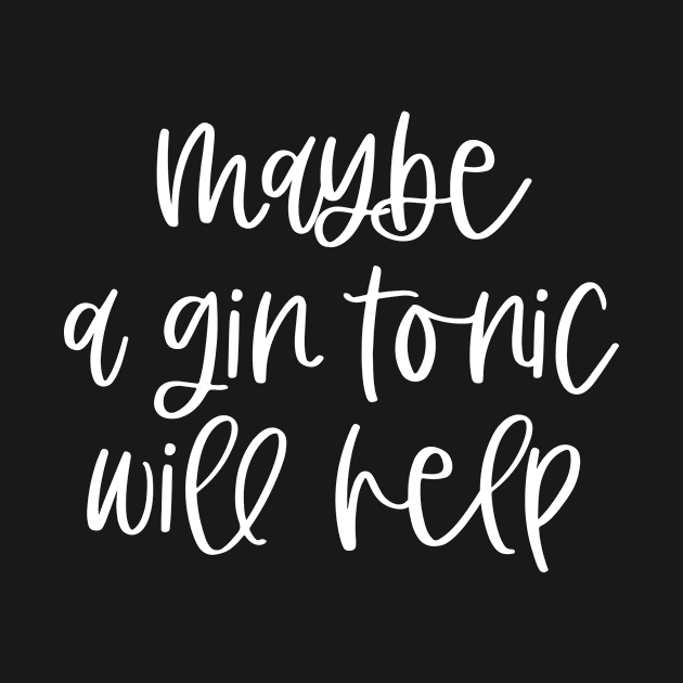 Gin Tonic Quote Funny Saying by BlueTodyArt