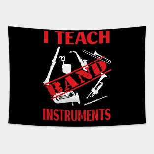 I Teach Band Instruments / Banned Instruments Tapestry