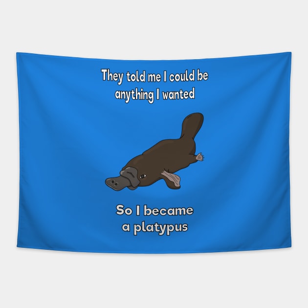 I became a platypus Tapestry by DigitalCleo