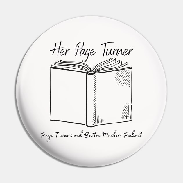 Her Page Turner Pin by Page Turners and Button Mashers