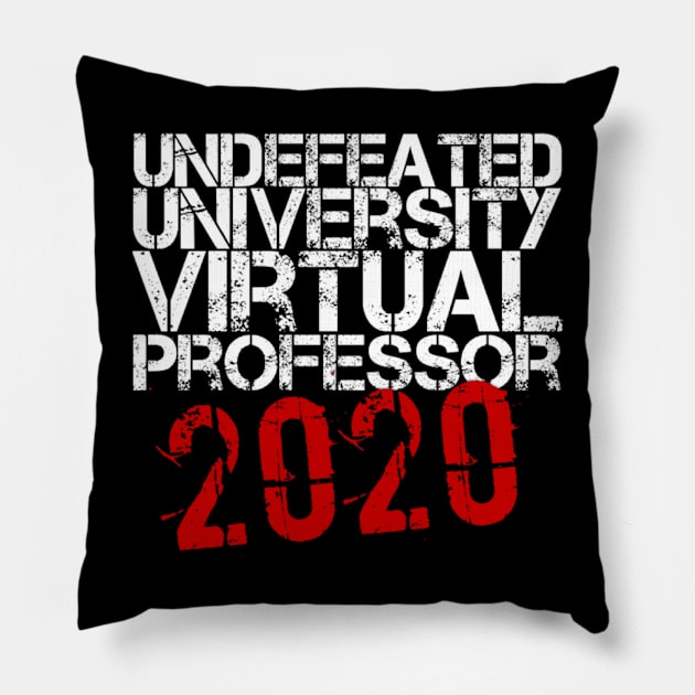 Undefeated University Virtual Professor 2020 Education Pillow by Inspire Enclave