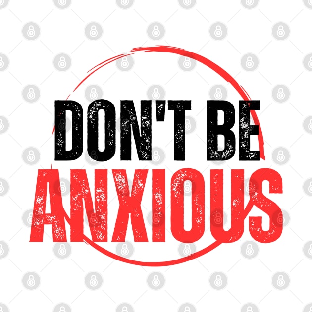 Philippians 4:6 Be Anxious for Nothing V11 by Family journey with God