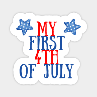 My first 4th of july boy mom gift new baby independence day Magnet