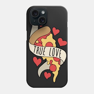 True love Pizza Slice Phone Case