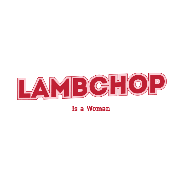 Lambchop, Is a Woman by PowelCastStudio