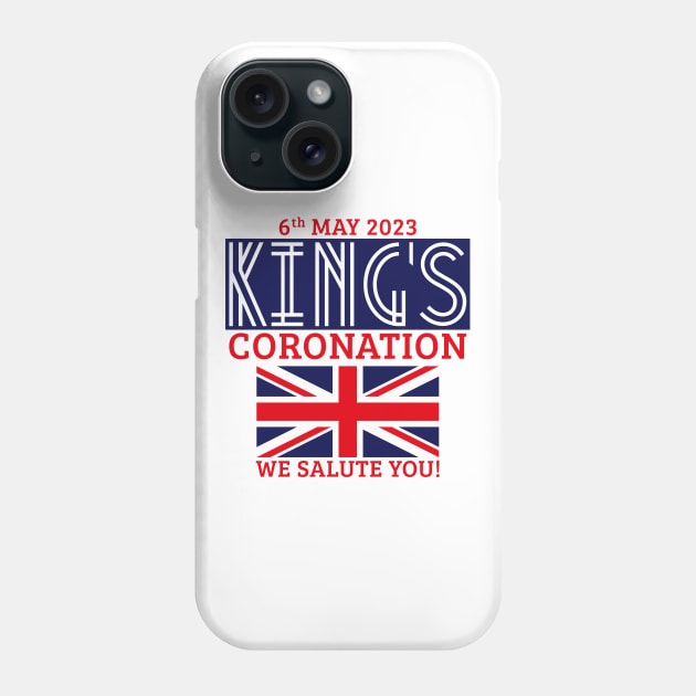 King’s Coronation, 6th May 2023 – We Salute You (Navy) Phone Case by MrFaulbaum