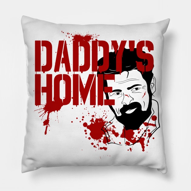 Who's Your Daddy? Billy Butcher, That's Who Pillow by Xanaduriffic