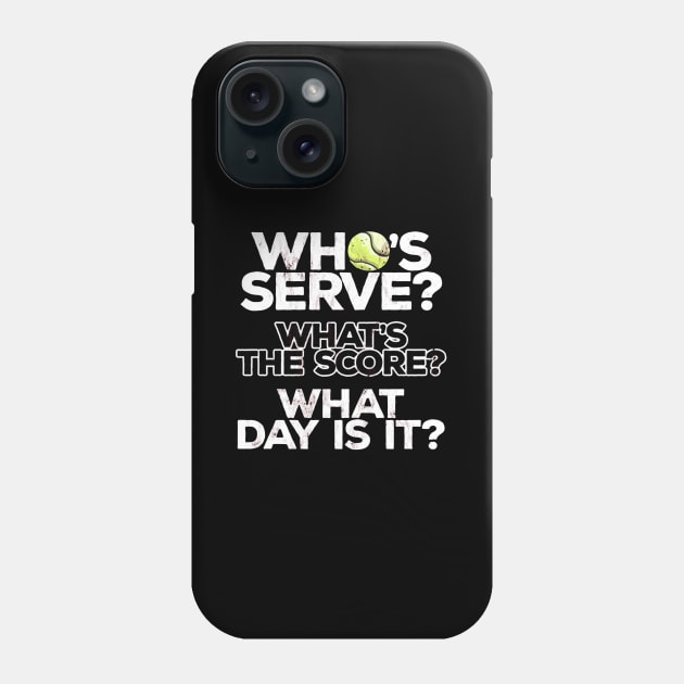 Who'S Serve Funny Tennis Phone Case by tanambos