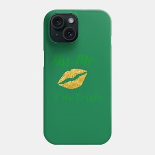 Kiss Me I&#39;m Irish Phone Case