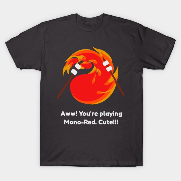 Cute Mono-Red Player, MTG Funny Design, - Magic The Gathering - T-Shirt