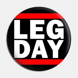 Leg Day Gym Parody Shirt (For Dark Shirts) Pin