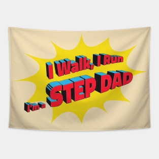 I walk, I Run, I'm a Step Dad! Tapestry