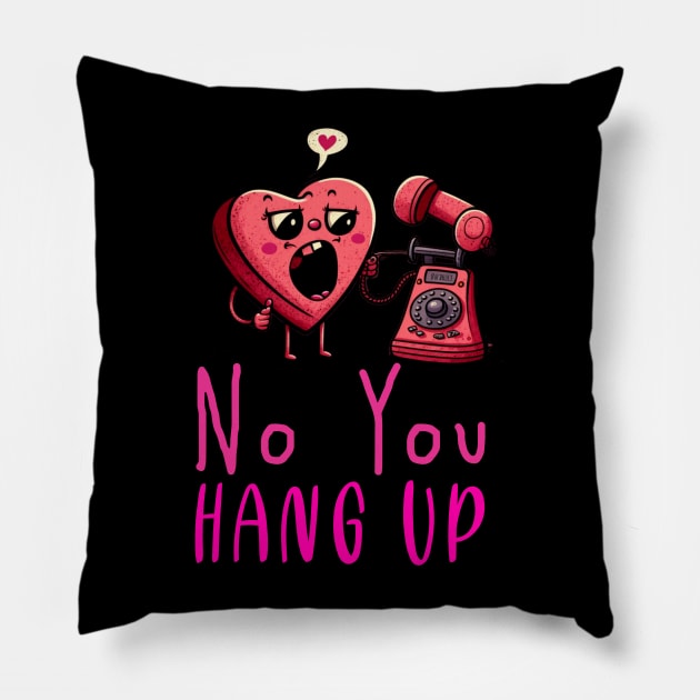 No You Hang Up Pillow by Cute Creatures