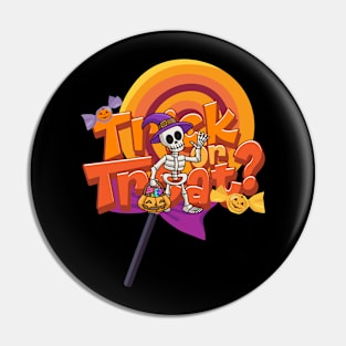 Trick Or Treat Pin