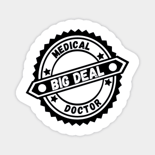 Big Deal Medical Doctor Magnet