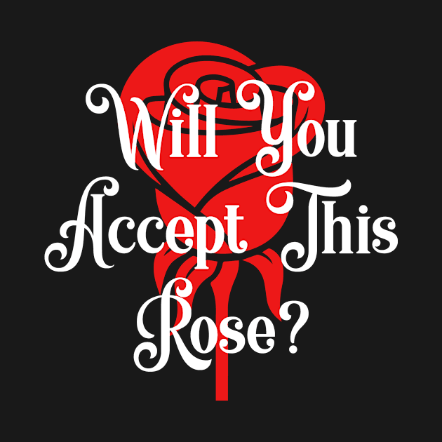 Will You Accept This Rose by BloodLine