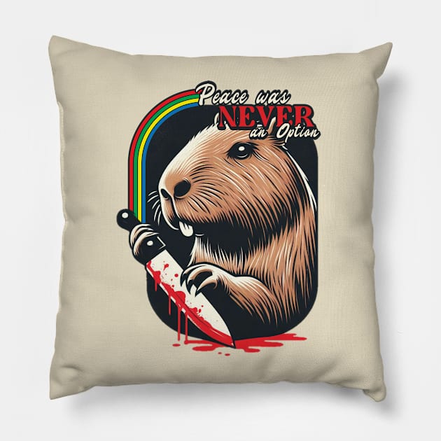 Peace Was Never An Option // Capybara Pillow by Trendsdk