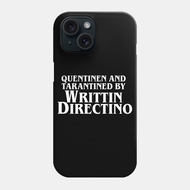 Quentinen and Tarantined by WRITTIN DIRECTINO Phone Case by artsylab