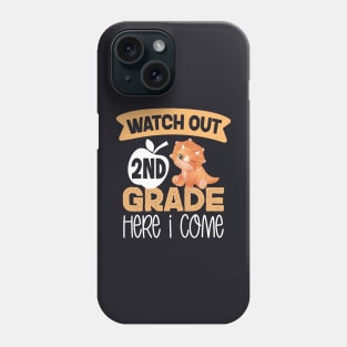 Watch Out 2nd Grade Here I Come | Funny First Day of School Teacher Girls & Boys Phone Case