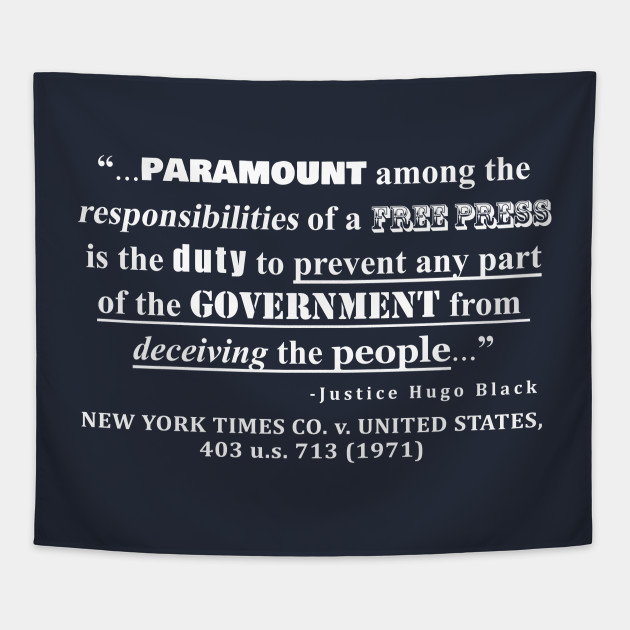 Free Press Quote New York Times Co V United States 403 U S 713 1971 Activism Tapestry Teepublic