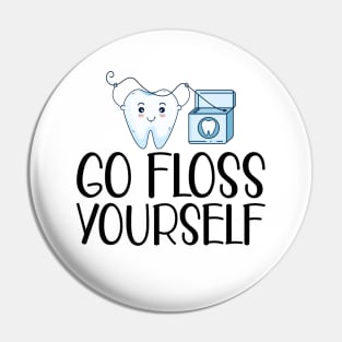 Dental - Go floss yourself Pin