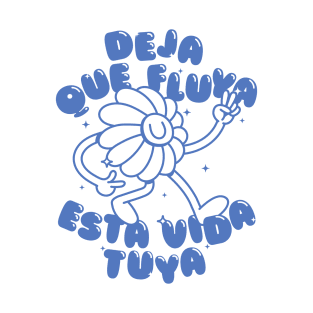 Deja que fluya T-Shirt