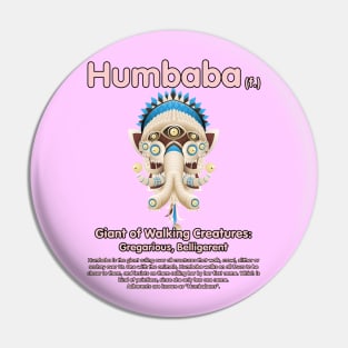 Humbaba Pin