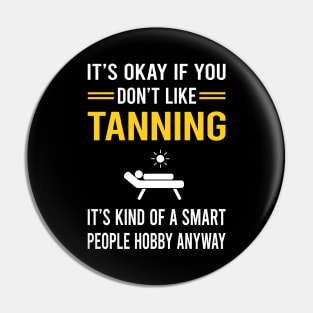 Smart People Hobby Tanning Pin