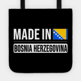 Made In Bosnia Herzegovina - Gift for Bosnian or Herzegovinian With Roots From Bosnia And Herzegovina Tote