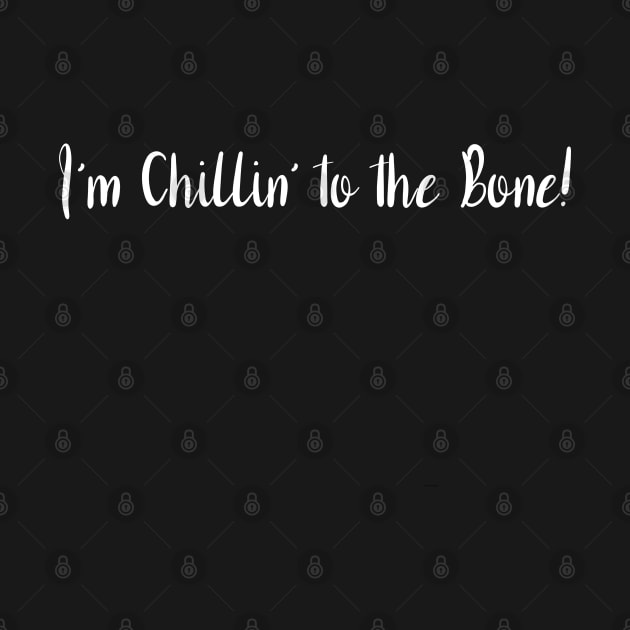 Chillin' to the Bone Winter Snow Plow Humor by babypinch