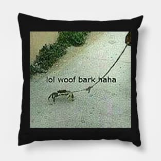 lol woof bark haha Pillow