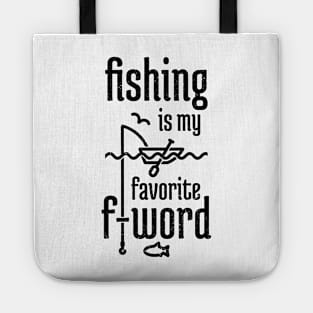 Fishing is My Favorite F-word distressed Tote