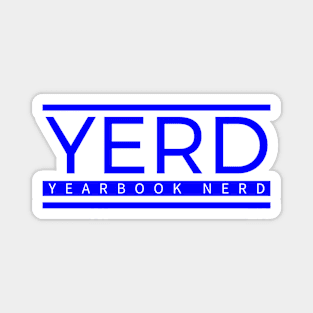 Yearbook Nerd Squad: YERD Edition Magnet