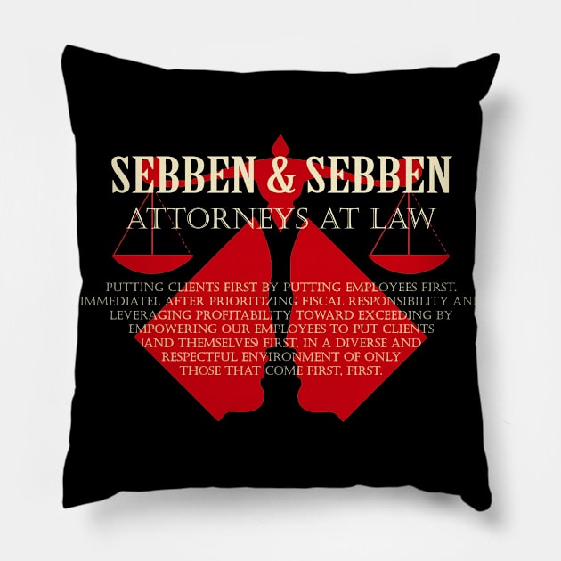 Sebben and Sebben Attorneys at Law Pillow by woodsman