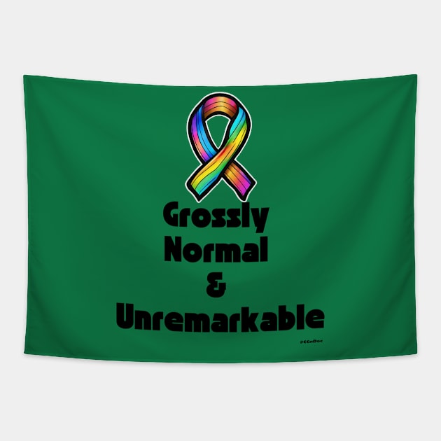 Grossly Normal and Unremarkable - All Cancer Survivors Tapestry by CCnDoc