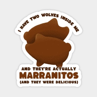 I have two wolves inside me - marranitos - mexican food Magnet