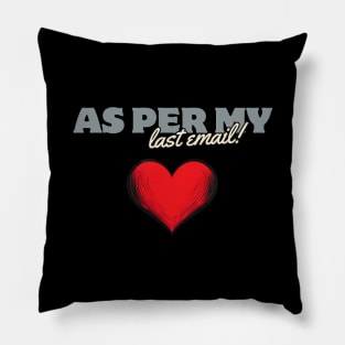 AS PER MY LAST EMAIL!!! vintage, gift present ideas, heart Pillow