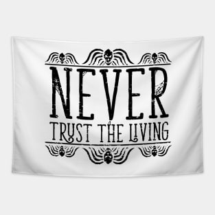 Never Trust The Living Tapestry