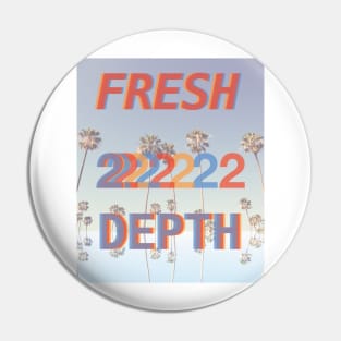 Fresh 2 Depth Summer Pin