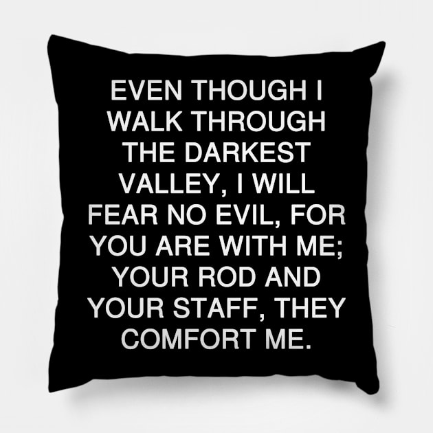 Psalms 23:4 NIV Text Pillow by Holy Bible Verses