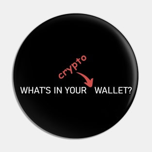 What's In Your Crypto Wallet Pin