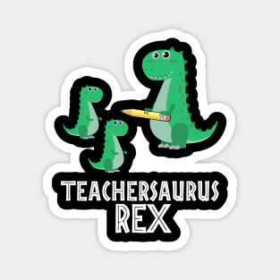 T-Rex Trend Tee TEACHER-SAURUS Rex T-Shirt T-Rex Dinosaurs Magnet