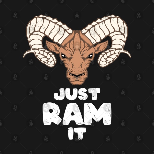 Just Ram it by NicGrayTees