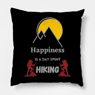 Happiness is a day spent hiking Pillow