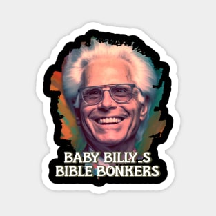 Baby billys bible bonkers Magnet