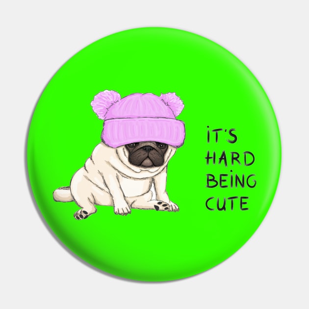 funny pug puppy dog sitting down with pink knitted hat and text its hard being cute Pin by amramna