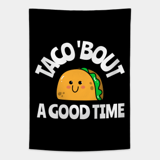 taco 'bout a good time Tapestry