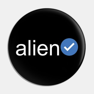 Verified Alien (White Text) Pin