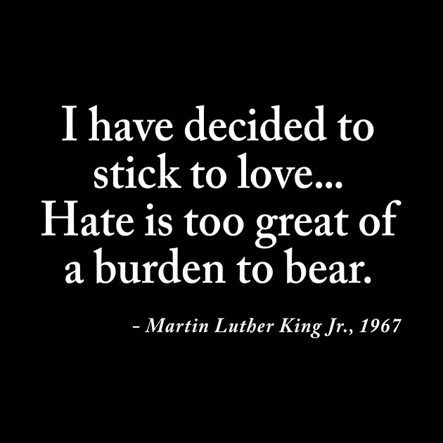 I have decided to stick to love martin luther king jr - Martin Luther King Jr - Phone Case