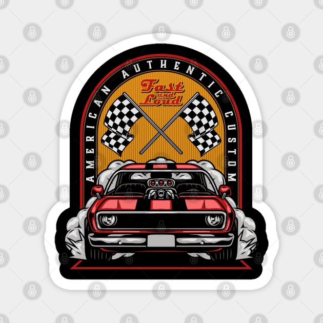 Fast and Loud Custom Magnet by Timeless Chaos